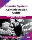 Ubuntu System Administration Guide
