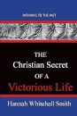 The Christian Secret Of A Victorious Life