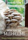 Grow Your Own Mushrooms