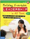 Building Everyday Leadership in All Teens