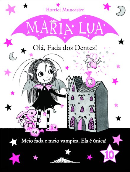 Maria Lua 10: Olá, Fada dos Dentes!