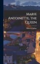 Marie Antoinette, the Queen