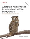 Certified Kubernetes Administrator (CKA) Study Guide