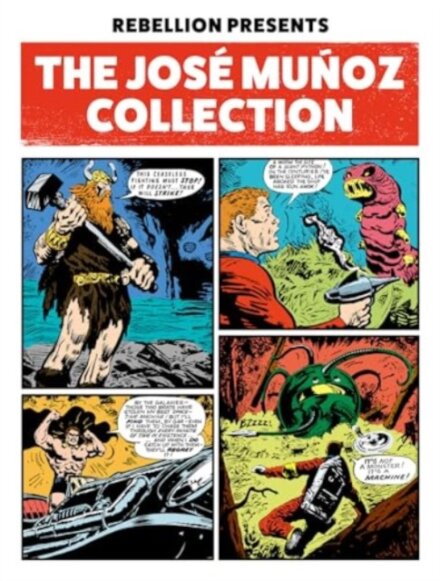 Rebellion Presents The Jose Munoz Collection