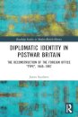 Diplomatic Identity in Postwar Britain