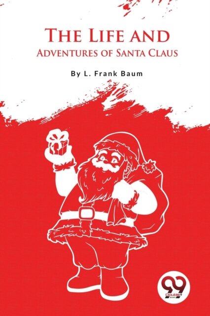 The Life and Adventures of Santa Claus