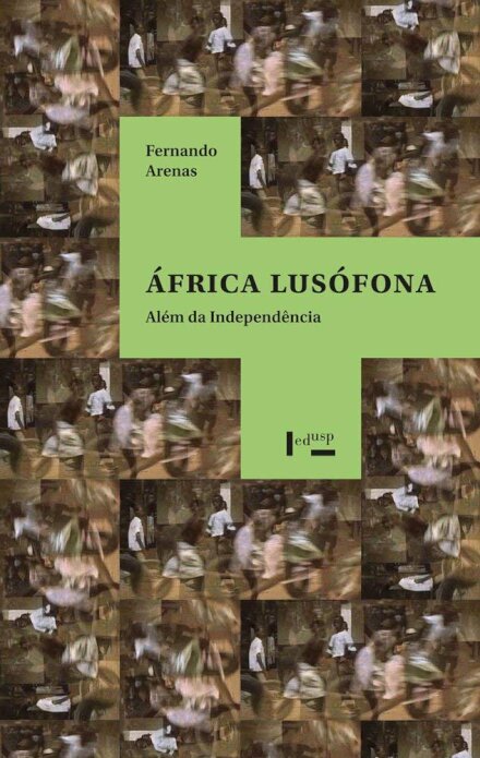África Lusófona: Além Da Independência