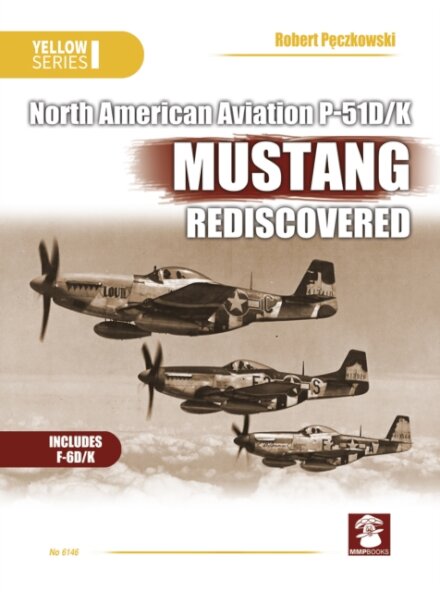 NAA P-51D/K Mustang Rediscovered