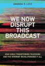 We Now Disrupt This Broadcast
