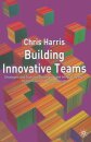 Building Innovative Teams
