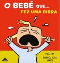 O Bebé Que Fez Uma Birra