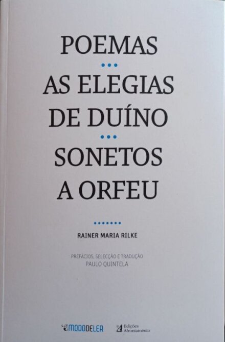 Poemas - As Elegias de Duíno - Sonetos a Orfeu