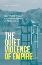 The Quiet Violence of Empire