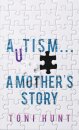 Autism... A Mother's Story