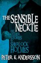 The Sensible Necktie and Other Stories of Sherlock Holmes