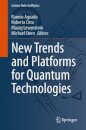 New Trends and Platforms for Quantum Technologies