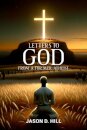 Letters to God from a Former Atheist