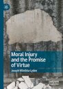 Moral Injury and the Promise of Virtue