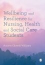 Wellbeing and Resilience for Nursing, Health and Social Care Students