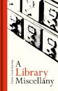 A Library Miscellany