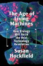 The Age of Living Machines