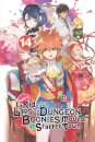 Suppose a Kid from the Last Dungeon Boonies Moved to a Starter Town, Vol. 14 (light novel)