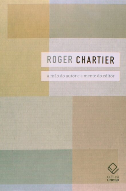 A Mão Do Autor E A Mente Do Editor