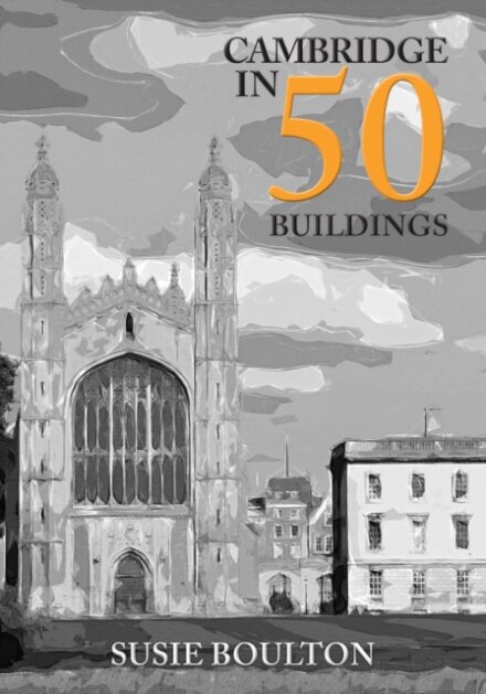 Cambridge in 50 Buildings
