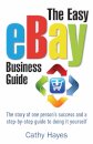 The Easy eBay Business Guide