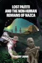 Lost Paititi and the Non-Human Remains of Nazca