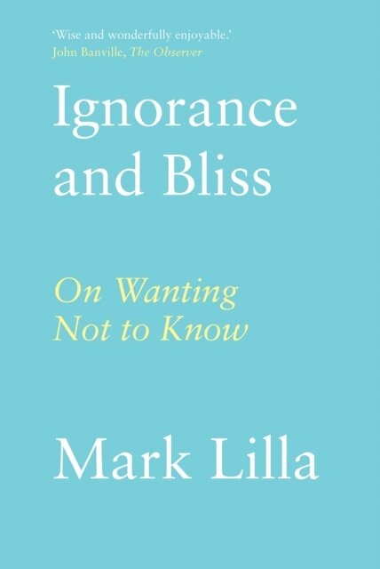 Ignorance and Bliss