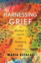 Harnessing Grief