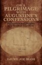 On a Pilgrimage with Augustine’s Confessions