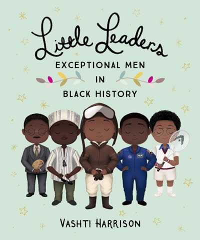 Little Leaders: Exceptional Men In Black History