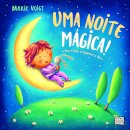 Uma Noite Mágica! Um Dia Brilhante!