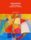 Approaching - Rudolf Steiner's Sketches for Painters