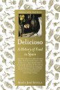 Delicioso: A History Of Food In Spain
