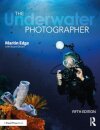 The Underwater Photographer