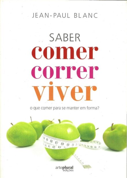 Saber Comer, Correr, Viver