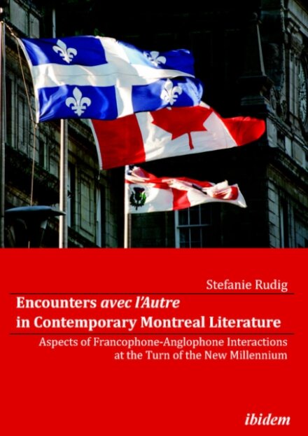 Encounters avec l’Autre in Contemporary Montreal Literature