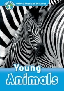 Oxford Read and Discover 1 Young Animals