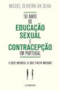 50 Anos de Educação Sexual e Contracepção em Portugal