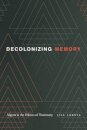 Decolonizing Memory