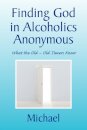 Finding God in Alcoholics Anonymous