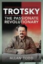Trotsky, The Passionate Revolutionary