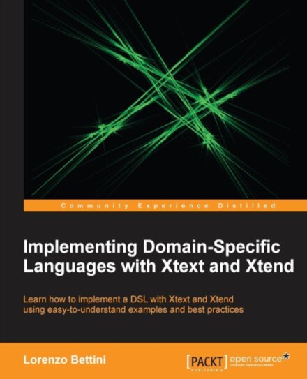Implementing Domain-Specific Languages with Xtext and Xtend