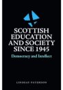 Scottish Education and Society since 1945