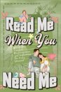 Read Me When You Need Me