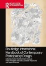Routledge International Handbook of Contemporary Participatory Design