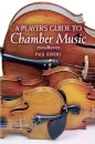 A Player's Guide to Chamber Music